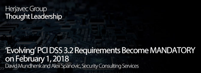 ‘Evolving’ PCI DSS 3.2 Requirements Become MANDATORY on February 1, 2018