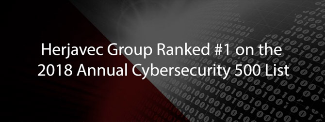 Herjavec Group Recognized with #1 Ranking on the 2018 Annual Cybersecurity 500 List